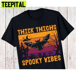 Thick Thighs Spooky Vibes Bats Funny Halloween Trending Unisex Shirt