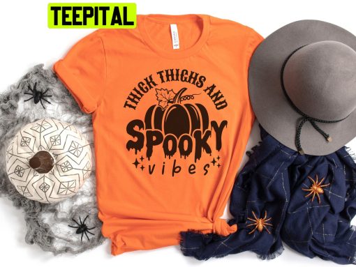 Thick Thighs Spooky Vibes Pumpkin Funny Halloween Trending Unisex Shirt