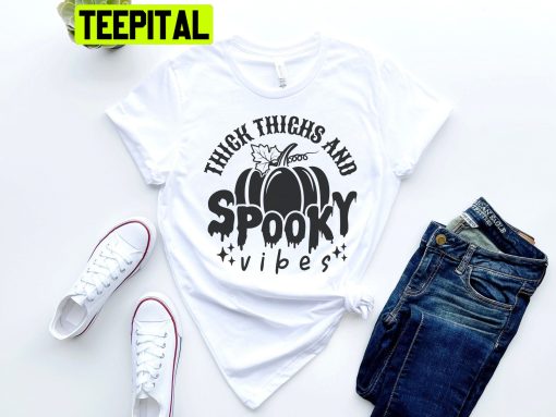 Thick Thighs Spooky Vibes Pumpkin Funny Halloween Trending Unisex Shirt