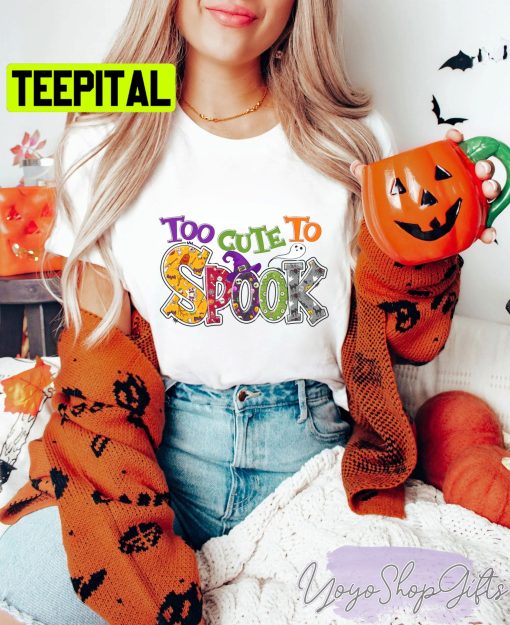 Too Cute To Spook Halloween Unisex T-Shirt