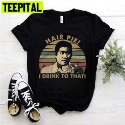 Toshiro Takashi Hair Pie I Drink To That Vintage Unisex Shirt