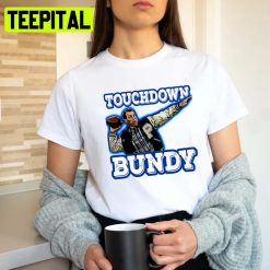 Touchdown Bundy Married With Children Unisex T-Shirt