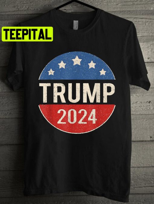 Trump 2024 Retro Campaign Button Re Elect President Unisex T-Shirt