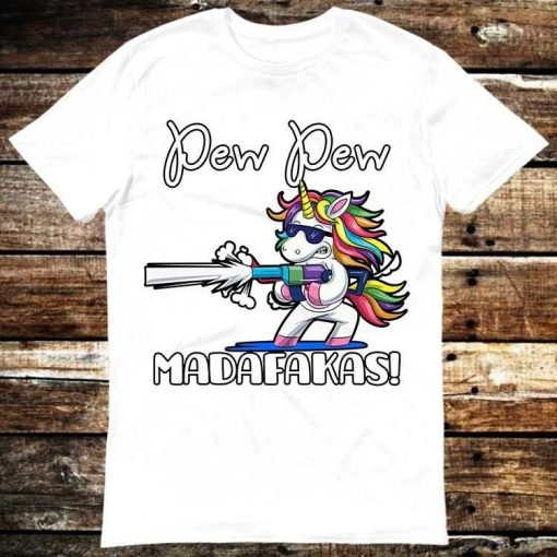 Unicorn Pew Pew Madafakas T-Shirt