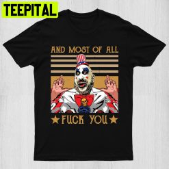 Vintage Captain Spaulding And Most Of All Fuck You Halloween Trending Unisex T-Shirt