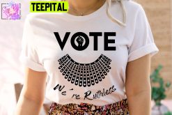 Vote We’re Ruthless Pro Choice Unisex T-Shirt