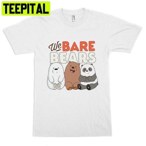 We Bare Bears Friend Trending Unisex Shirt