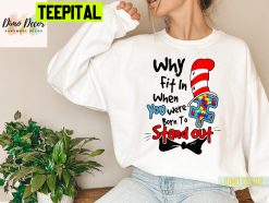 Why Fit In Autism Awareness Doctor Teacher Hat Cat Book Trending Unisex Shirt