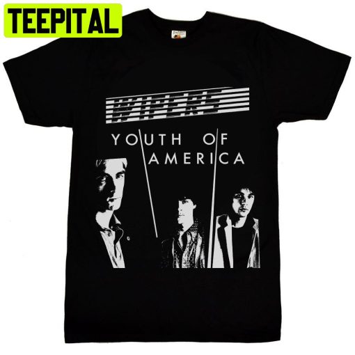 Wipers Youth Of America Trending Unisex Shirt