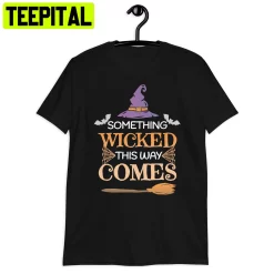 Witch Spooky Something Wicked This Way Comes Halloween Trending Unisex T-Shirt