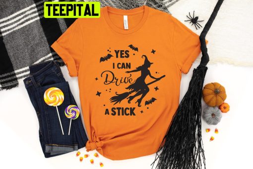 Yes I Can Drive A Stick Halloween Witch Riding Brooms Trending Unisex Shirt