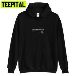 You Are Capable Unisex Hoodie