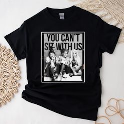 You Cant Sit With Us Retro Movie Vintage Halloween Sanderson Sisters Unisex T-Shirt
