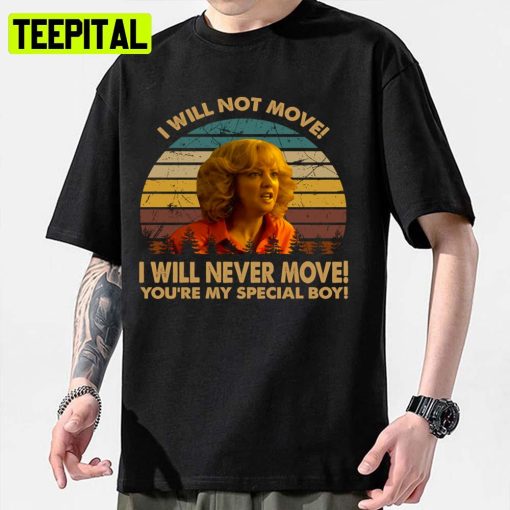 You’re My Special Boy I Will Not Move The Beverly Goldberg Unisex Sweatshirt