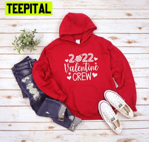 2022 Valentines Crew Trending Unisex Hoodie