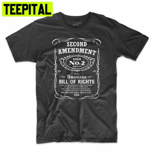 2nd Amendment Whisky Proud America Trending Unisex Shirt