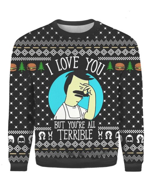 3D I Love You But You’re All Terrible Merry Christmas Sweatshirt