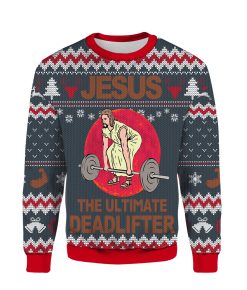 3D Jesus The Ultimate Deadlifter Merry Christmas 2022 Ugly Sweatshirt