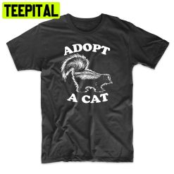 Adopt A Cat Funny Skunk Trending Unisex Shirt