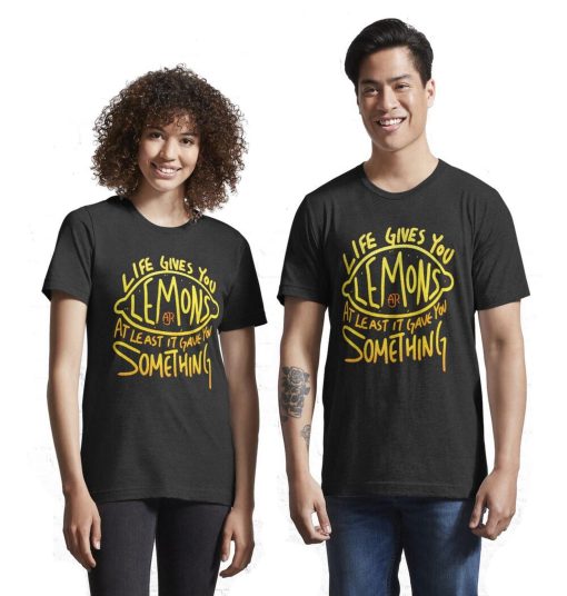 Ajr Lyrics When Life Gives You Lemons At Least It Gave You Something S Unisex T-Shirt