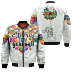 Always Believe In Yourself Bomber Jacket