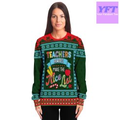 Always Make The Nice List For Teachers 3d Ugly Christmas Sweater