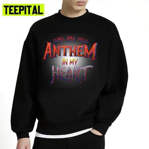 An Anthem In My Heart Hugh Jackman Unisex Sweatshirt