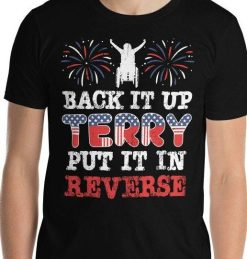 Back It Up Terry Put It In Reverse Shirt