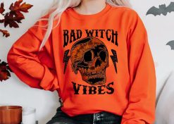 Bad Witch Vibes Witch Pumpkin Halloween Unisex Sweatshirt