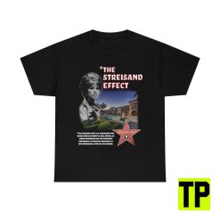 Barbra Streisand Effect Unisex Shirt