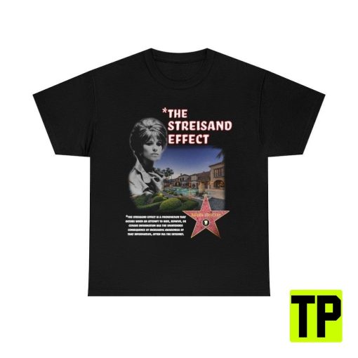 Barbra Streisand Effect Unisex Shirt