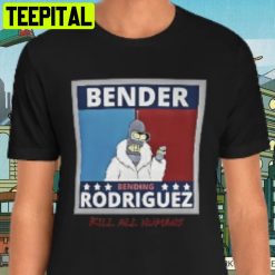 Bender Rodriguez Campaign Futurama Trending Unisex Shirt