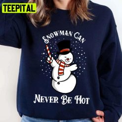 Can Never Be Hot Christmas Design Snowman Unisex Sweatshirt