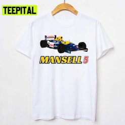 Car And Number 5 Formula 1 Car Racing F1 Nigel Mansell Unisex T-Shirt