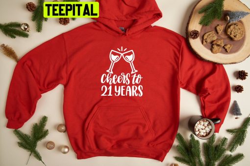 Cheers To 21 Years Trending Unisex Hoodie