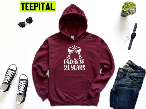 Cheers To 21 Years Trending Unisex Hoodie