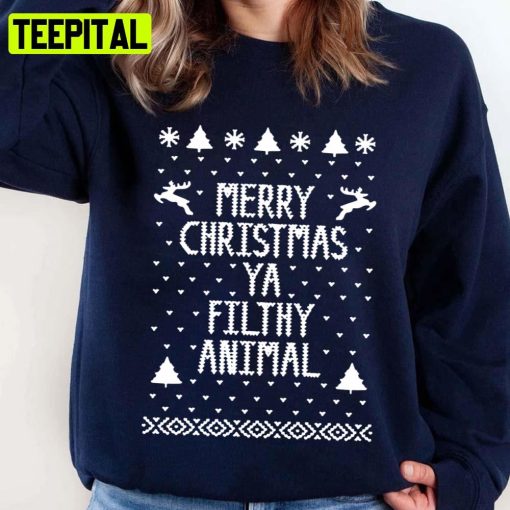 Christmas Ya Filthy Animal Merry Christmas Unisex Sweatshirt