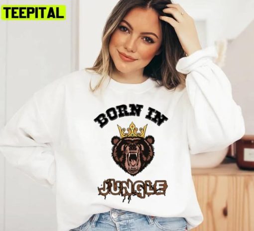 Cool Copie De Bear Born In Jungle Unisex Sweatshirt