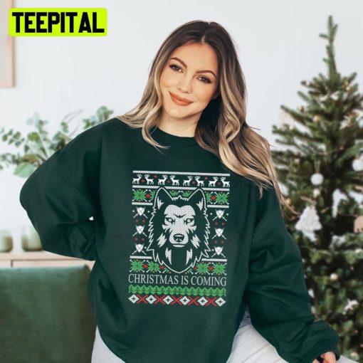 Cool Wolf Knit Pattern Christmas Is Coming Ugly Unisex Sweatshirt