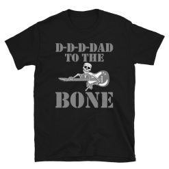 Dad To The Bone Shirt