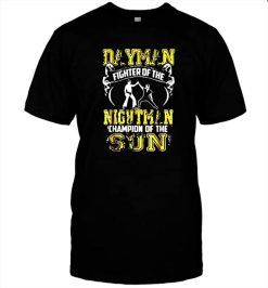 Dayman Fighter Of The Nightman Dayman Fighter Of The Nightman Unisex T-Shirt