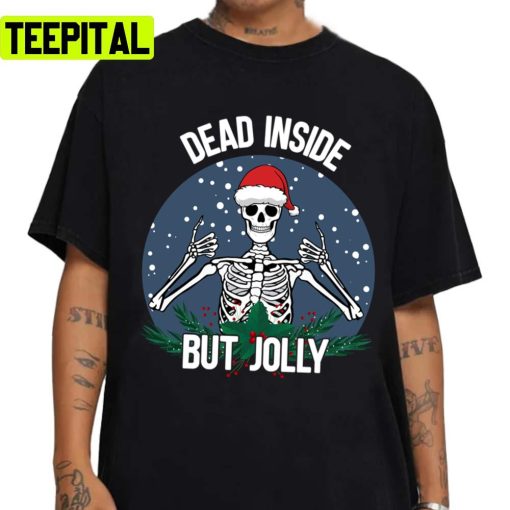 Dead Inside But Jolly Christmas Skeleton Wearing Santa Hat Unisex Sweatshirt