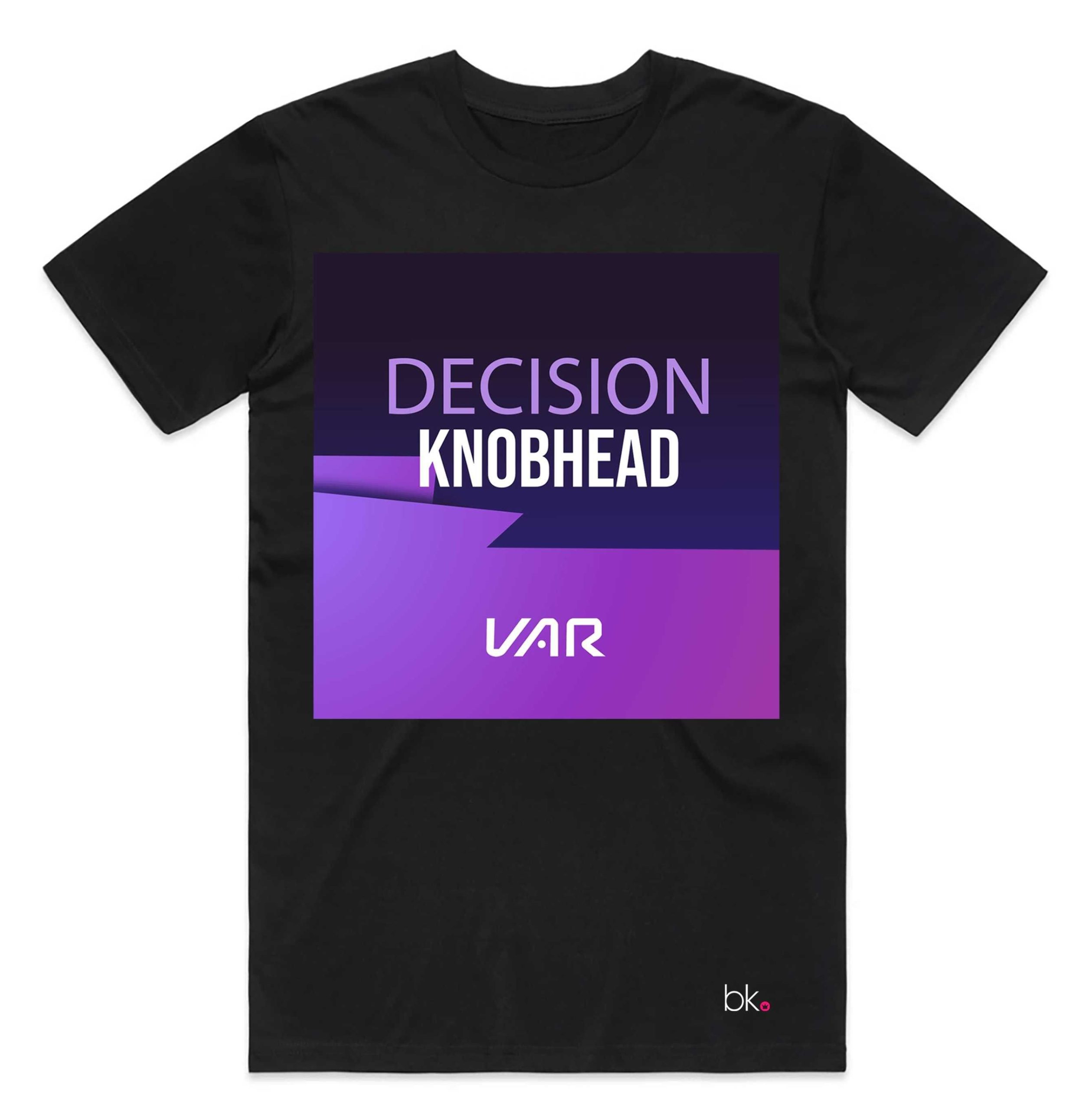 Decision Knobhead VAR T-Shirt