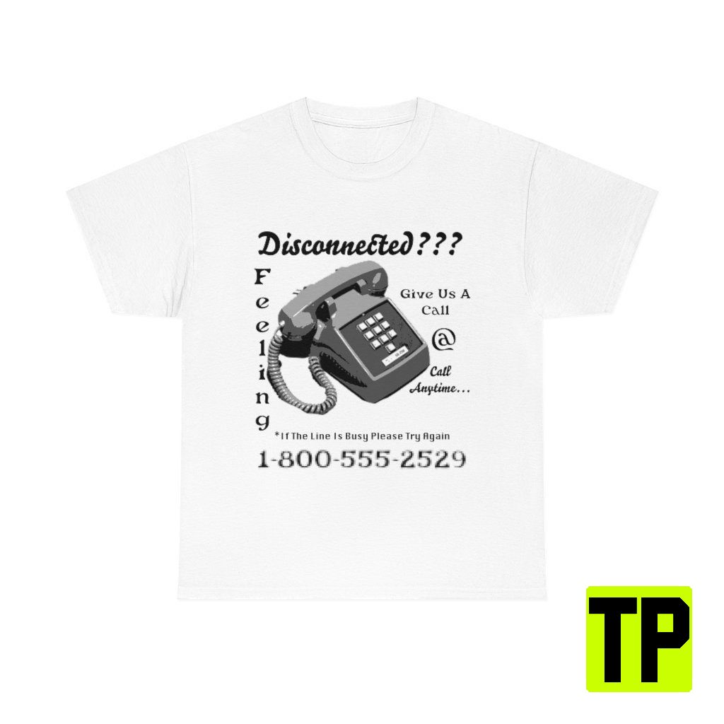 Disconnected Phone Design Unisex Shirt
