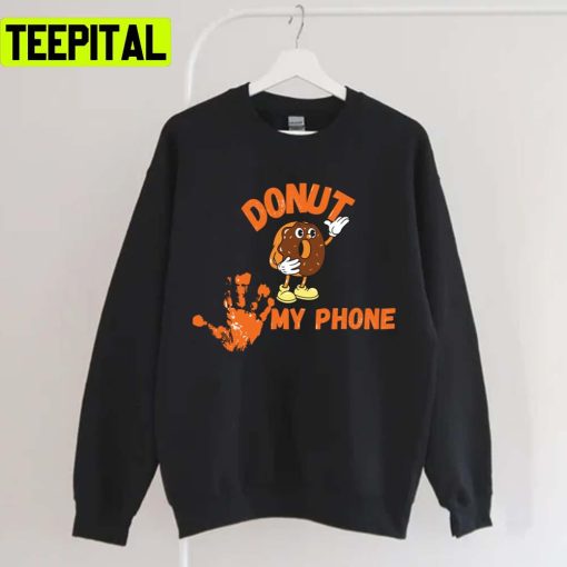 Donut Touch My Phone Unisex T-Shirt