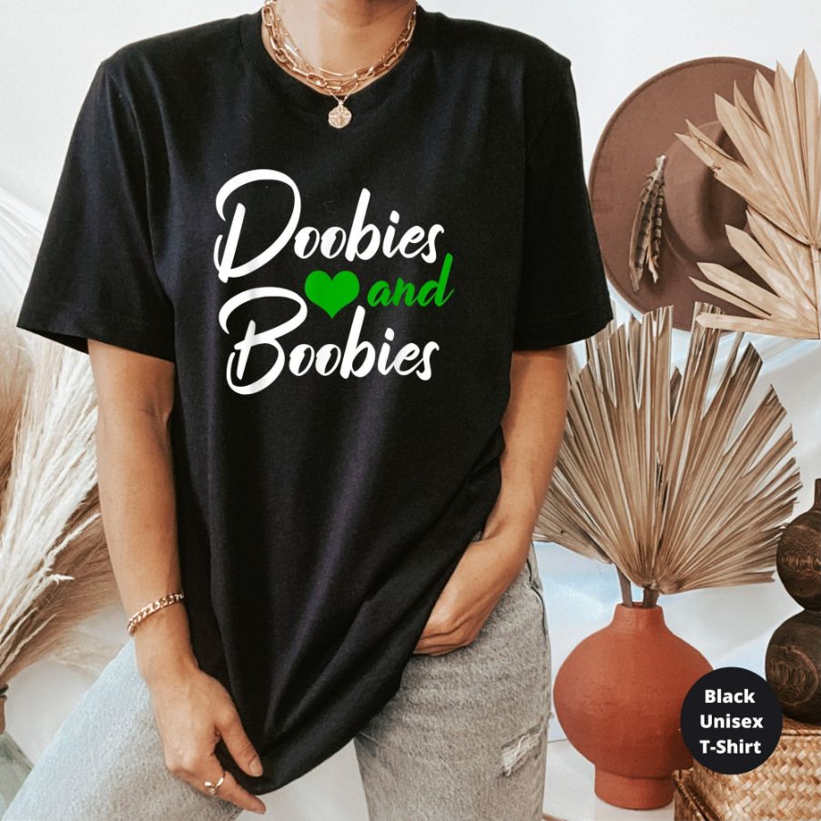 Doobies And Boobies T-Shirt