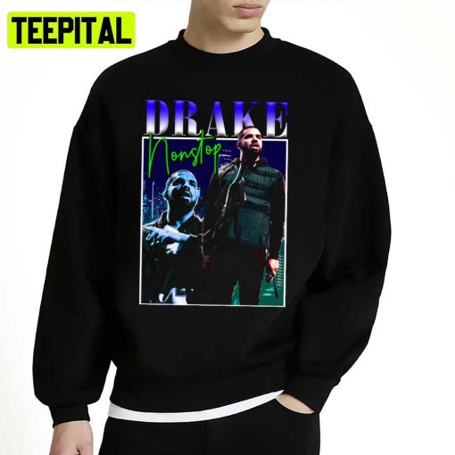 Drake Nonstop 90s Retro Art Unisex Sweatshirt