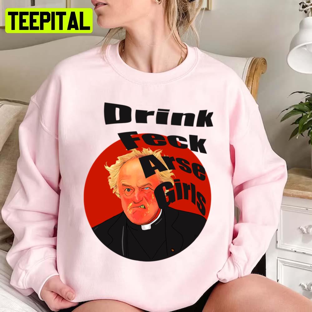 Drink Fock Ares Girls Father Ted Father Jack Unisex Sweatshirt