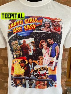 Earth Girls Are Easy 80’s Movie Geena Davis Jeff Goldblum Jim Carrey Damon Wayans Julie Brown Halloween Trending Unsiex T-Shirt