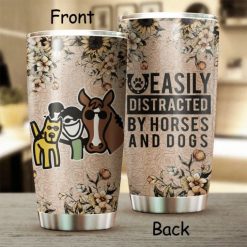 Easily Distracted By Horses And Dogs Stainless Steel Cup